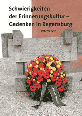 schwierigkeiten der erinnerungskultur in regensburg